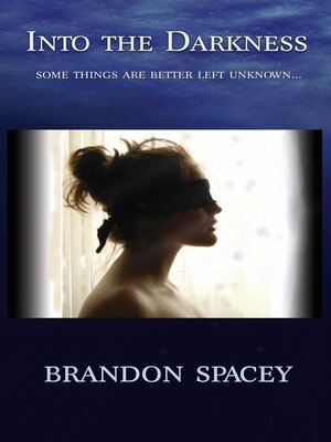 cover image of Into the Darkness